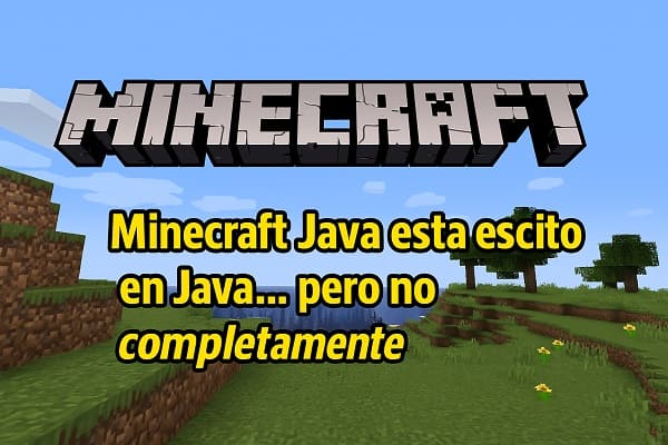 Minecraft Java está escrito en Java… pero no completamente