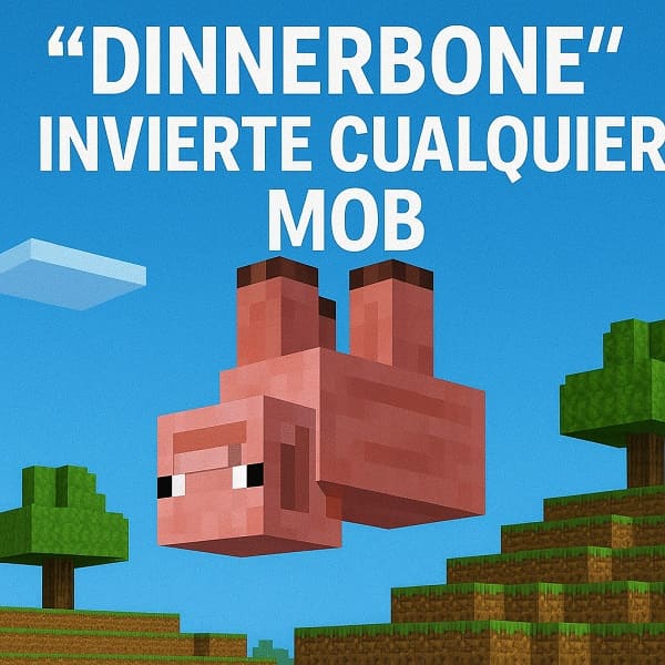 “Dinnerbone” invierte cualquier mob