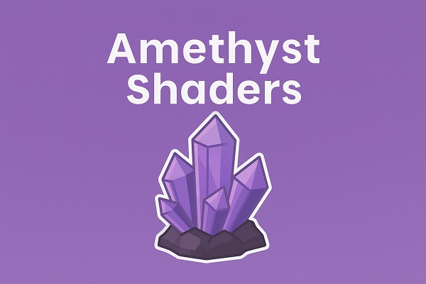 Amethyst Shaders: dale vida y magia a tus mundos de Minecraft