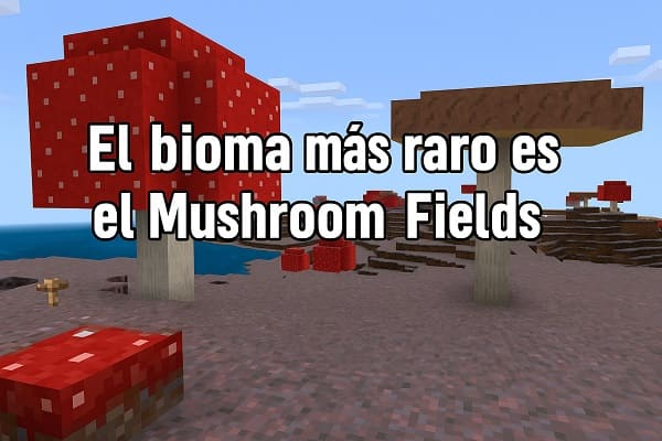 El bioma más raro es el Mushroom Fields